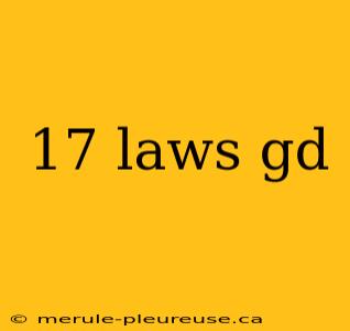 17 laws gd