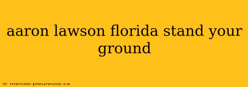 aaron lawson florida stand your ground