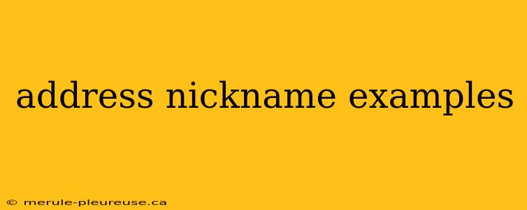 address nickname examples