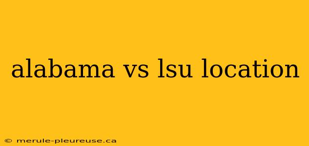 alabama vs lsu location