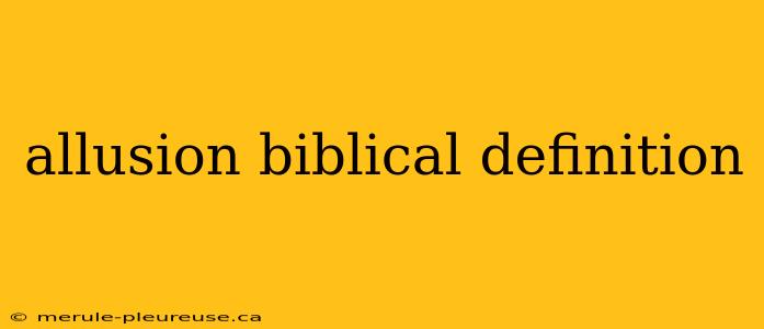 allusion biblical definition