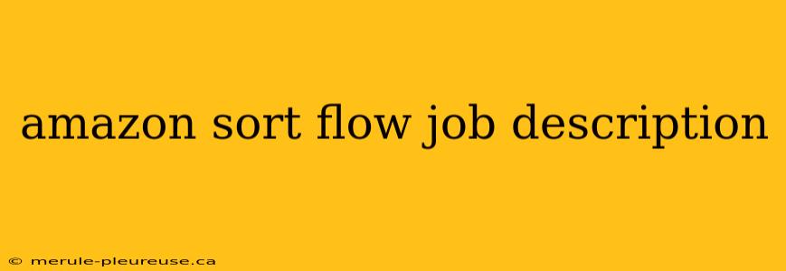 amazon sort flow job description