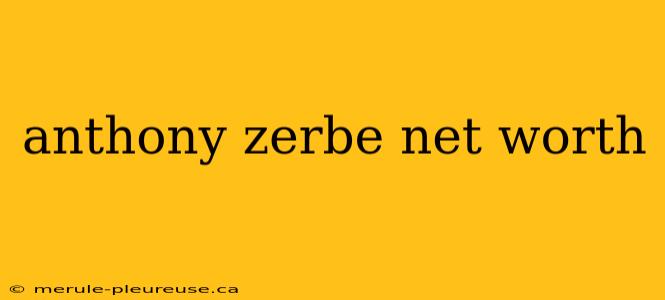 anthony zerbe net worth