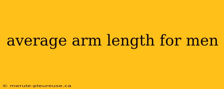 average arm length for men