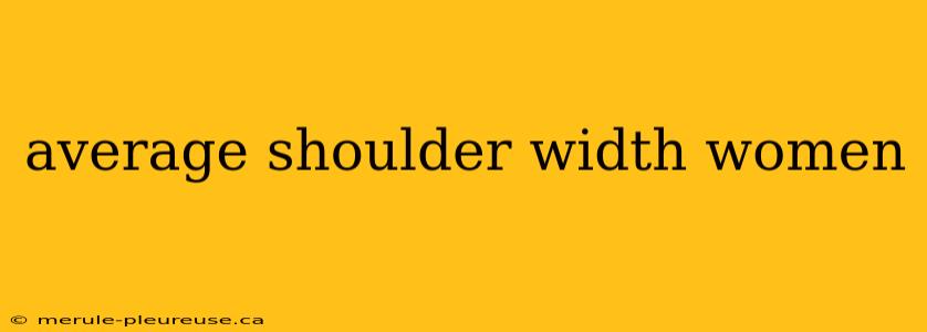 average shoulder width women