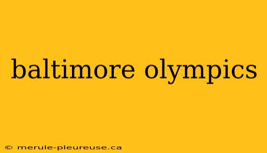 baltimore olympics