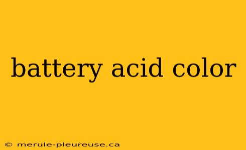 battery acid color