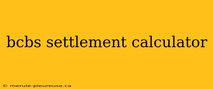 bcbs settlement calculator