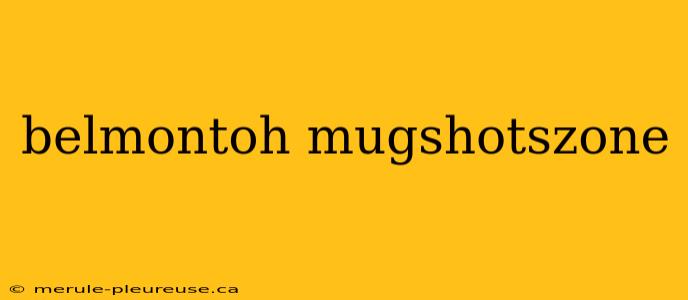 belmontoh mugshotszone