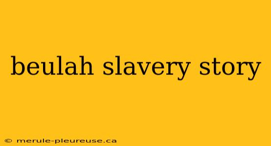 beulah slavery story