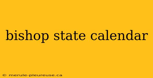 bishop state calendar