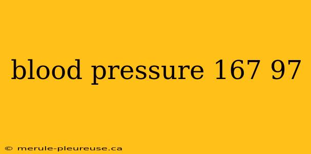 blood pressure 167 97