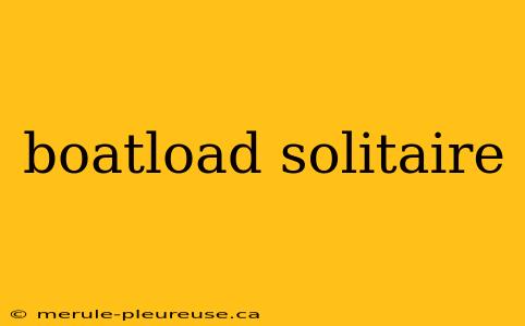 boatload solitaire