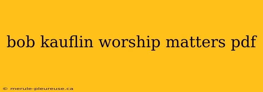 bob kauflin worship matters pdf