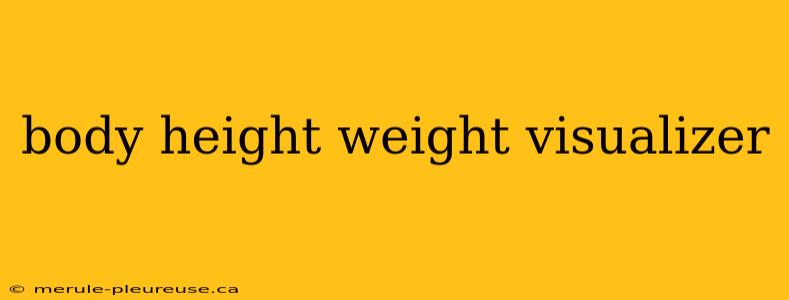 body height weight visualizer