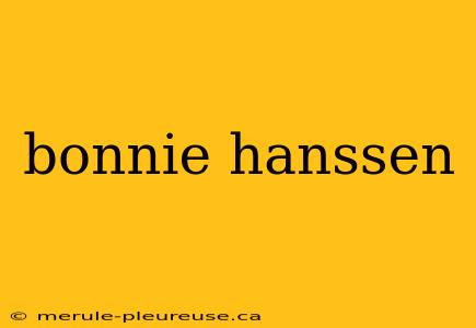 bonnie hanssen