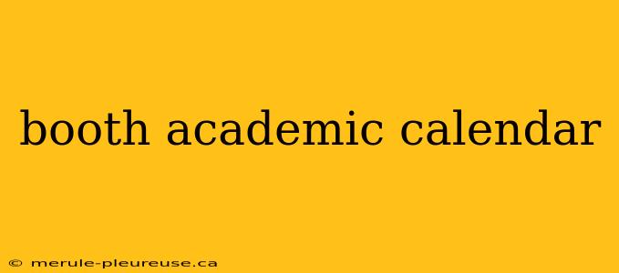 booth academic calendar