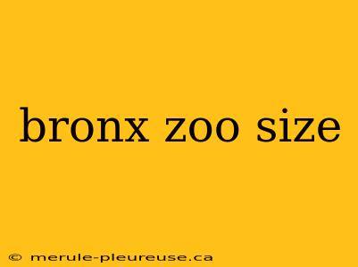 bronx zoo size