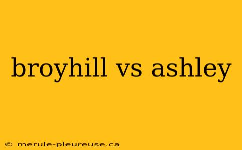 broyhill vs ashley