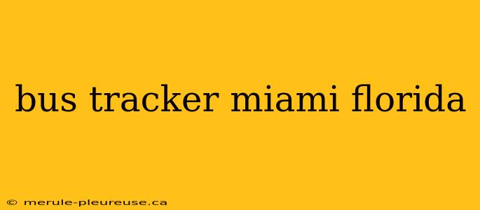 bus tracker miami florida