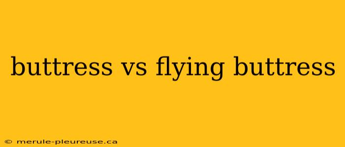 buttress vs flying buttress