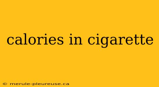 calories in cigarette