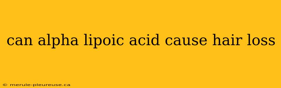 can alpha lipoic acid cause hair loss