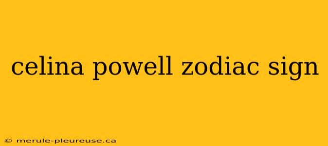 celina powell zodiac sign