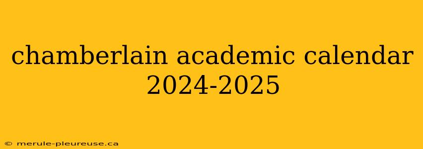 chamberlain academic calendar 2024-2025