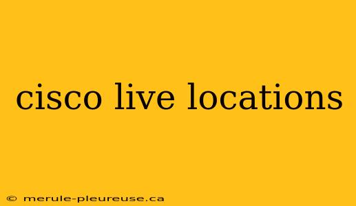 cisco live locations