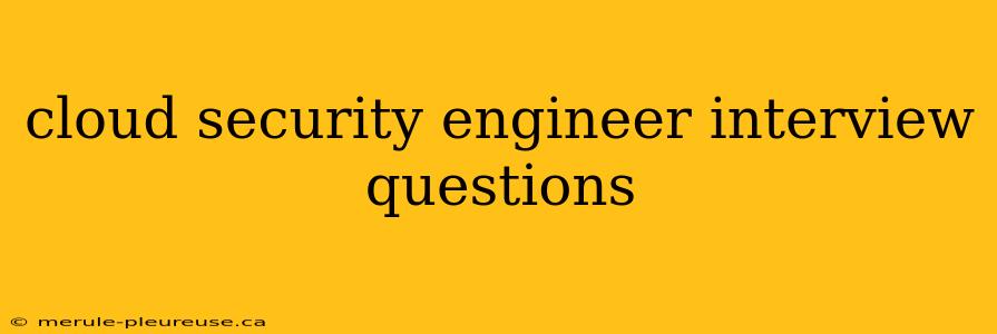 cloud security engineer interview questions