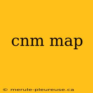 cnm map