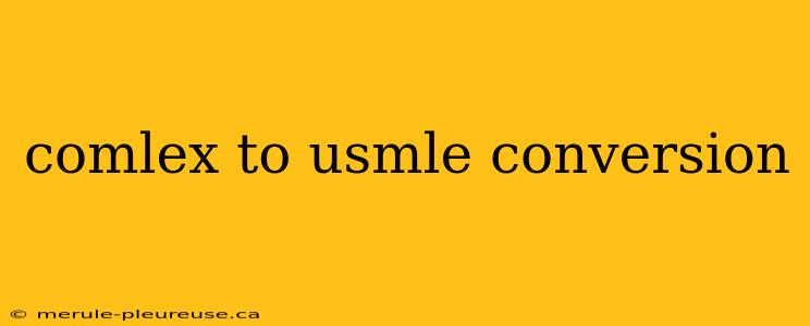 comlex to usmle conversion