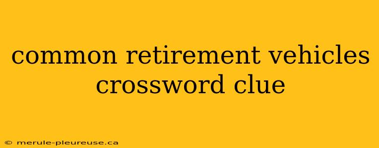 common retirement vehicles crossword clue