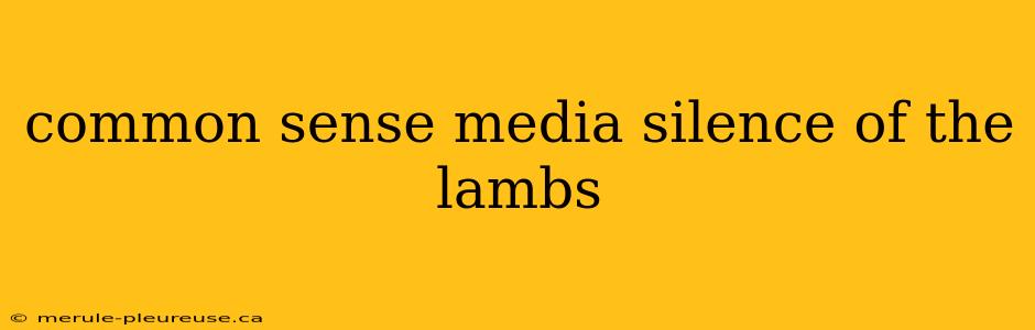 common sense media silence of the lambs