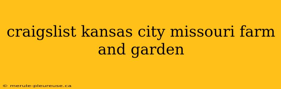 craigslist kansas city missouri farm and garden