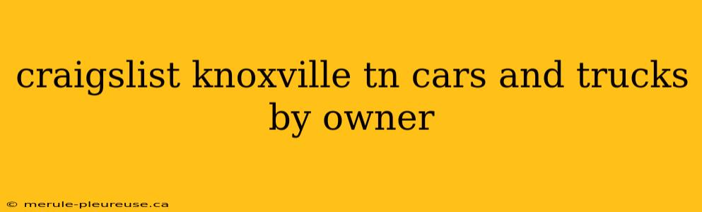 craigslist knoxville tn cars and trucks by owner