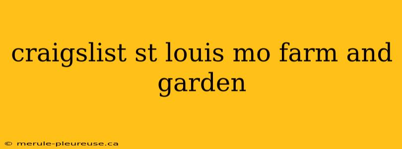 craigslist st louis mo farm and garden