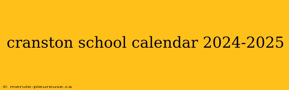 cranston school calendar 2024-2025