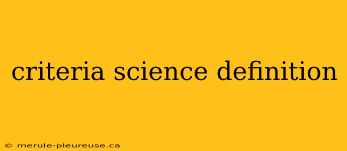 criteria science definition