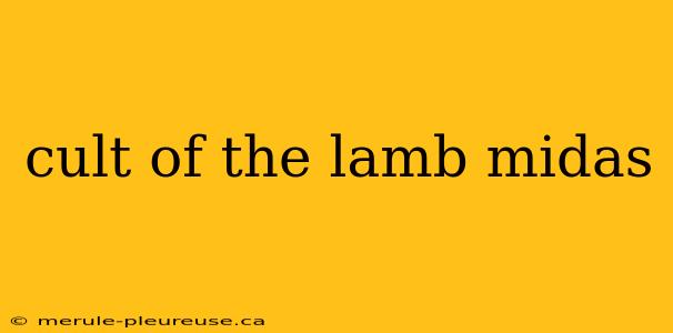 cult of the lamb midas