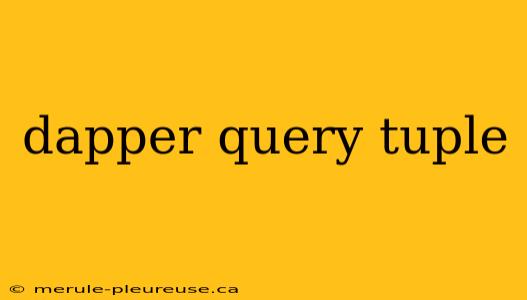 dapper query tuple