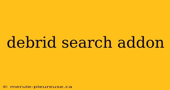 debrid search addon