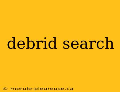 debrid search