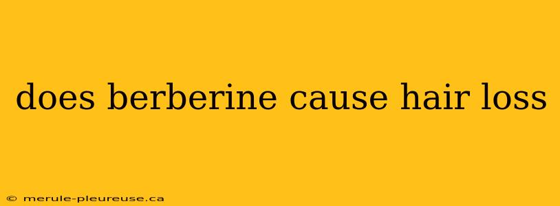 does berberine cause hair loss