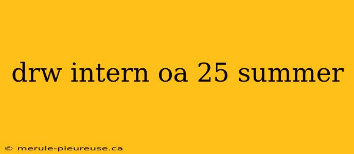 drw intern oa 25 summer