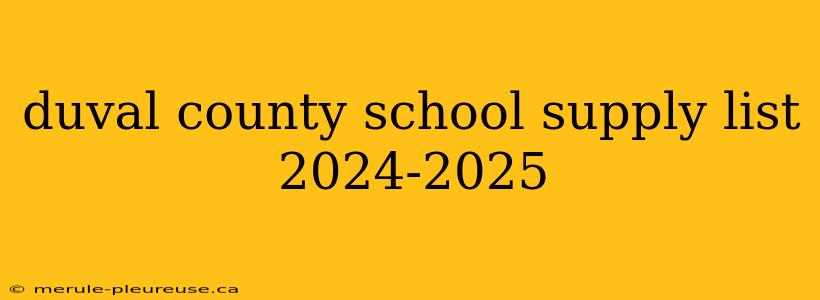 duval county school supply list 2024-2025