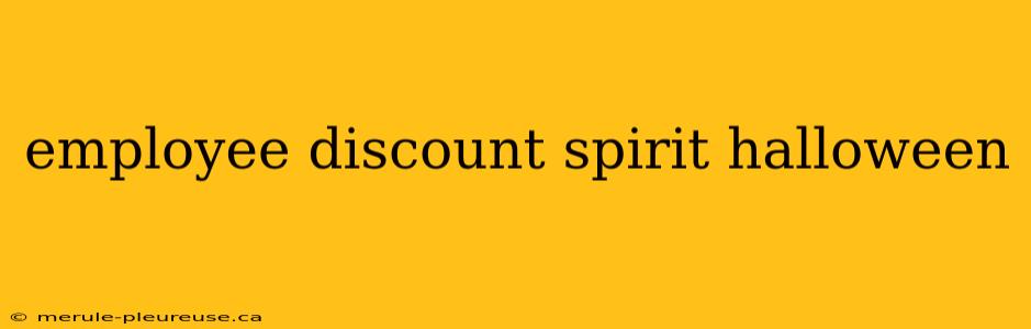 employee discount spirit halloween