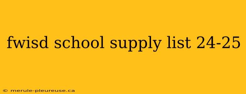 fwisd school supply list 24-25