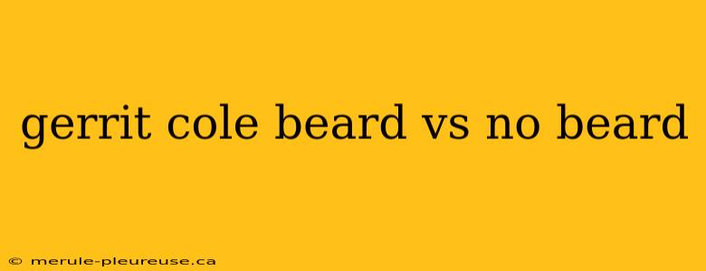 gerrit cole beard vs no beard